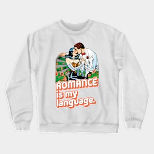 Romance Is My Language Vintage Retro Crewneck Sweatshirt